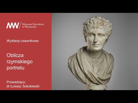 Wykład dr Łukasza Sokołowskiego / Oblicza rzymskiego portretu