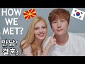 HOW WE MET (Korean Macedonian Couple)