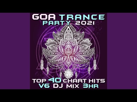 Goa Trance Party 2021 Top 40 Chart Hits, Vol. 6 DJ Mix 3Hr