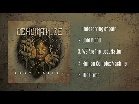 DEHUMANIZE - LOST NATION (FULL EP 2019)