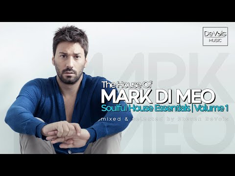 The House Of Mark Di Meo (Soulful House Essentials | Volume 1)