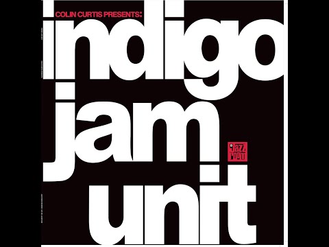 Colin Curtis Presents: Indigo Jam Unit
