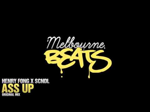 Henry Fong x SCNDL - Ass Up