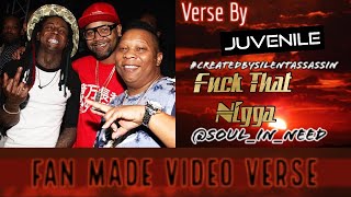 Fan Made Video Verse: 6/11/19▪️Verse By Juvenile▪️Fuck That Nigga▪️ #CreatedBySilentAssassin