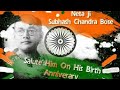 Netaji Birthday WhatsApp Status Video|Netaji Subhash Chandra Bose Status 2022|Netaji Jayanti Status