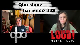 Qbo sigue haciendo hits y esta es la clave para lograrlo | Loud! Metal Radio