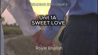 READING EXPLORER 2 Unit 1A SWEET LOVE