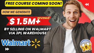 How to Generate $1.5M+ Revenue Selling on Walmart via 3PL Warehouse