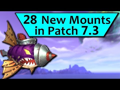 28 New Mounts in Patch 7.3!