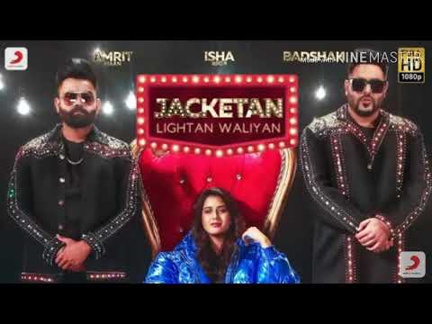 Jacketan Lightan waliyan Badshah new song