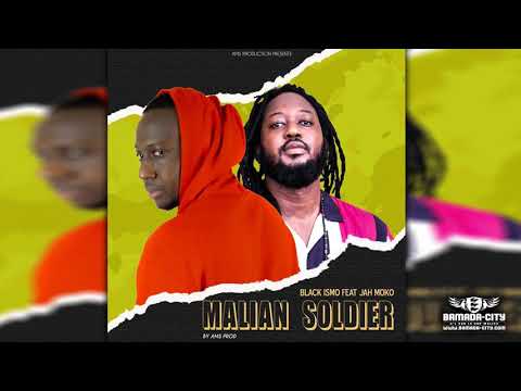 BLACK ISMO Feat. JAH MOKO - MALIAN SOLDIER