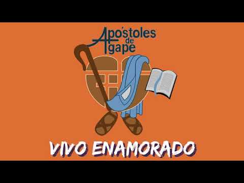 Vivo Enamorado - Apostoles de Agape
