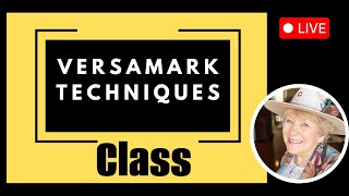 VersaMark Transforms Your Cards! 6 Techniques Including Heat Resist