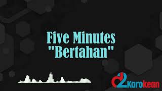 Download lagu Five Minutes - Bertahan ( Karaoke/No vocal ) mp3 Download lagu Five Minutes - Bertahan ( Karaoke/No vocal ) mp3