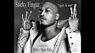 Sticky Fingaz get it up remix by Why Not Mix