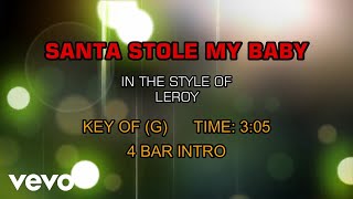 Leroy - Santa Stole My Baby (Karaoke)