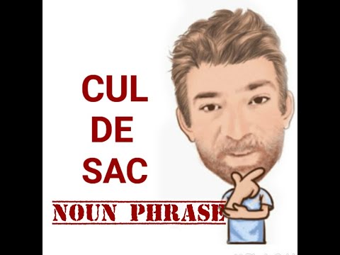 English Tutor Nick P Noun Phrase (335)  Cul De Sac - Origin