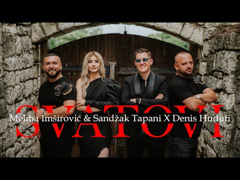 Meliha Imširović & Sandžak Tapani X Denis Huduti - SVATOVI ( Official Video 2023 )  4K