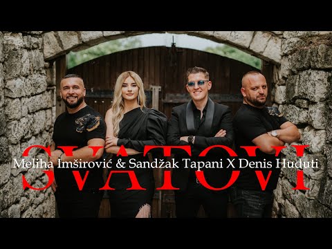 Meliha Imširović & Sandžak Tapani x Denis Huduti- SVATOVI ( Official Video 2023 )  4K