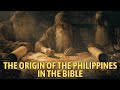 The Origin Of The Philippines In The Bible Hidden Role In Biblical Prophecies Bible Questions