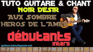 Tuto guitare chant Noir Désir  Aux sombres héros de l'amer débutants