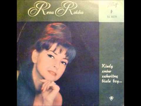 Rena Rolska -  Kiedy znów zakwitną białe bzy