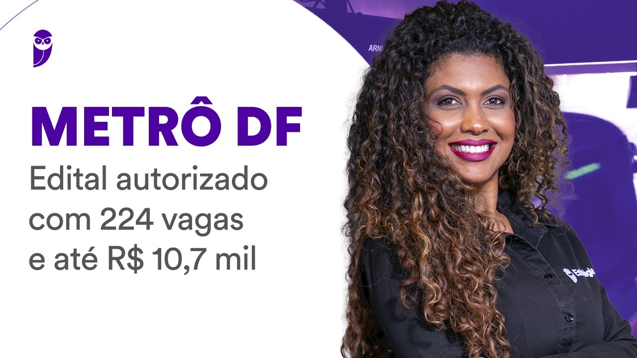 Concurso Metrô DF: edital autorizado com 224 vagas  e até R$ 10,7 mil