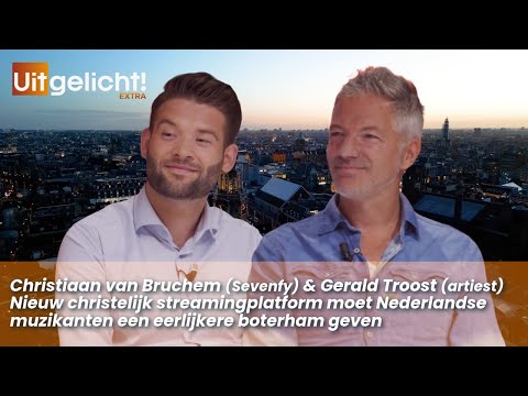 Uitgelicht! Extra 3 juni 2025 - Christiaan van Bruchem & Gerald Troost over streamingsdienst Sevenfy