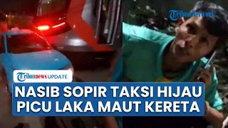 Polisi Ungkap Nasib Sopir Taksi Hijau yang Diduga Picu Kecelakaan Kereta Tak Bisa Disebut Nerobos