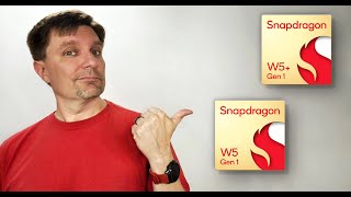 Snapdragon W5+ Gen 1 | Qualcomm's latest wearable platform explained