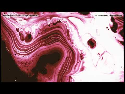 Different Stage, DEE:VISION, Fernandez - My Lover (Feat. Deanna Leigh)