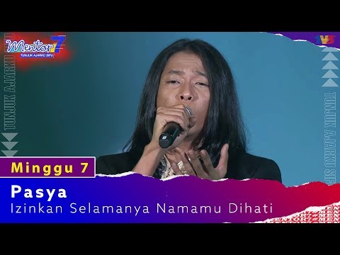 Pasya - Izinkan Selamanya Namamu Dihati | Minggu 7 | #Mentor7