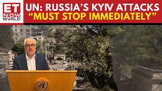 UN Condemns Deadly Russian Strikes on Kyiv, Demands Immediate Russia-Ukraine Ceasefire