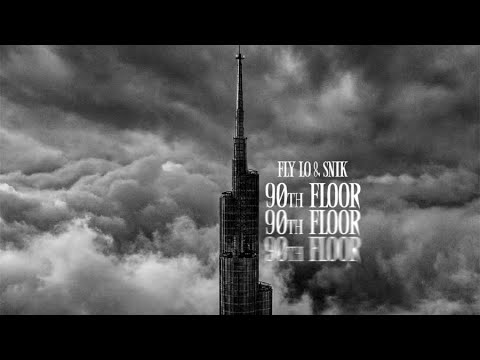 Fly lo, Snik - 90TH FLOOR (Official Audio music video 