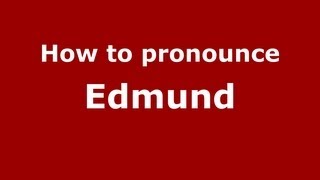 How to pronounce Edmund