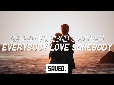 Gaspar vs. Hi3ND & RAYVEN - Everybody Love Somebody