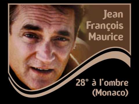 Jean François Maurice - 28° à l'ombre (Monaco)
