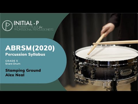 INITIAL-P 2020 ABRSM Snare Drum Grade 5 - Stamping Ground by Alex Neal