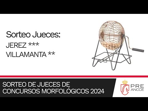 (Inicio 12:30) Sorteo de Jueces para los concursos de Jerez y Villamanta