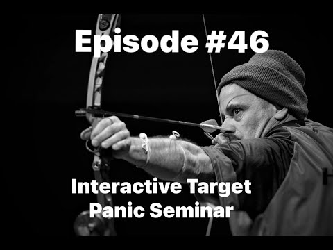 Episode #46 - Interactive Target Panic Seminar - 2022 LAS Classic