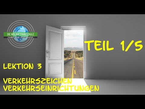 Theorieunterricht Fahrschule Lektion 3 -  Teil 1/5 Verkehrszeichen/Verkehrseinrichtungen
