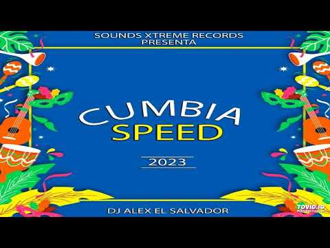 Cumbia Speed Mix 2023 (DJ Alex) 🎄Sound Xtreme Records