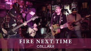 Fire Next Time - Collars (official video)