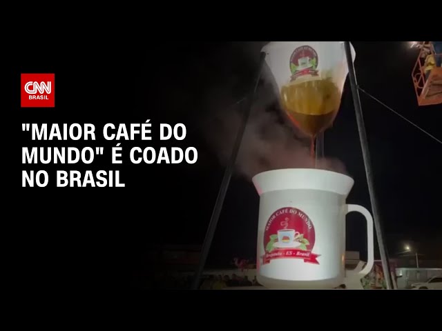 Maior café do mundo', com mais de 8 mil litros, é coado no Brasil; veja  vídeo