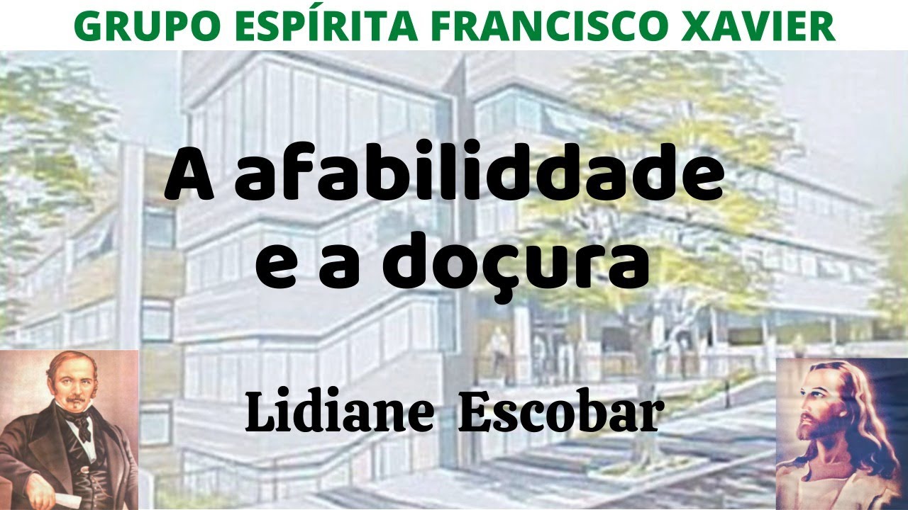 A afabilidade e a doçura - Lidiane Escobar