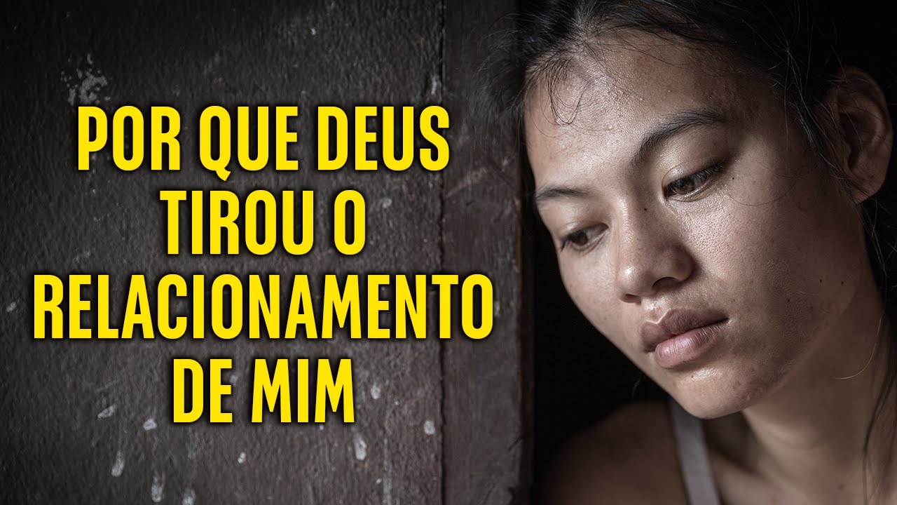 Por que Deus Tirou o Relacionamento de Você. Você precisa saber disso antes de amanhã