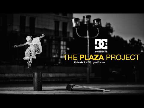 [News] DC Shoes – The Plaza Project – Episode 2  – Lyon, France