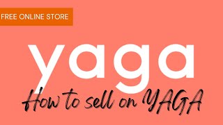 HOW TO SELL YOUR PRE-LOVED CLOTHING ITEMS ON YAGA||Free ||Online Store || South African YouTuber