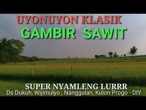 UYONUYON KLASIK - GAMBIR SAWIT - GENDING JAWA SUPER NYAMLENG - COCOK JADI PENGANTAR TIDUR SIANG