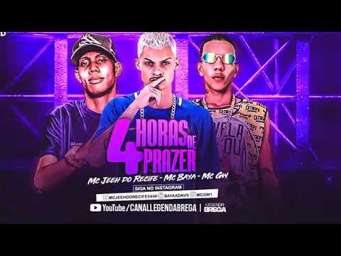 MC JEEH DO RECIFE, MC BAYA E MC GW - 4 HORAS DE PRAZER - REMIX BREGA FUNK 2021